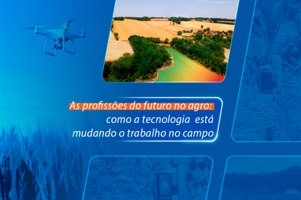 As profissões do futuro: como a tecnologia está transformando o trabalho no campo