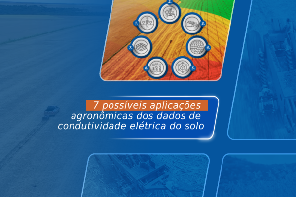 7 possíveis aplicações agronômicas dos dados de condutividade elétrica do solo